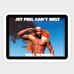 Jet fuel can't melt Yoel Romero Sticker